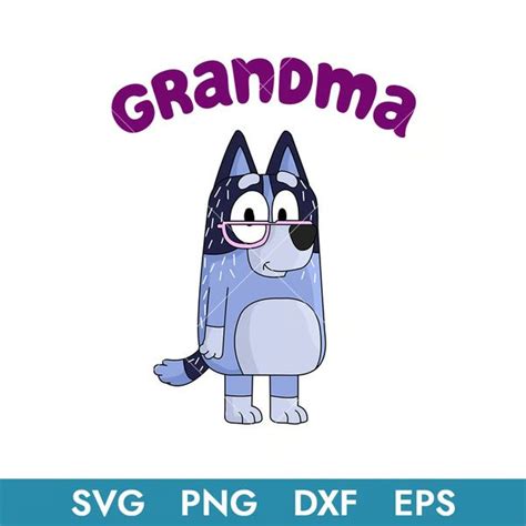 Bluey Grandma Svg, Bluey Nana Dog Svg, Bluey Family Svg, Blu - Inspire Uplift | Cartoon grandma ...