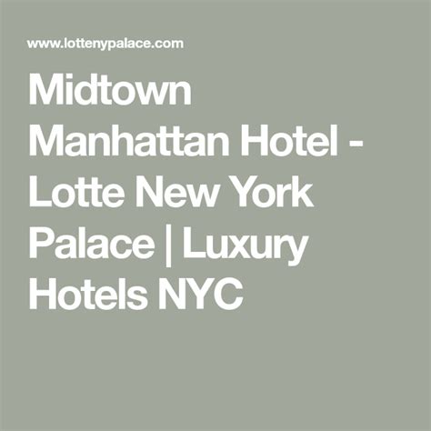 Midtown Manhattan Hotel - Lotte New York Palace | Luxury Hotels NYC | Midtown manhattan hotels ...