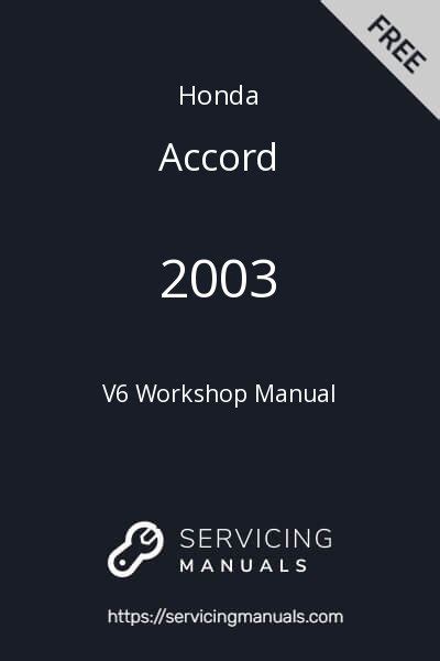 2003 Honda Accord V6 Workshop Manual PDF | ServicingManuals