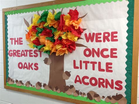 Fall bulletin board: The greatest oaks, were once little acorns. | Cute bulletin boards ...