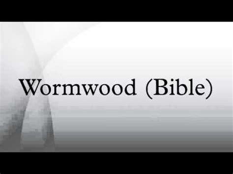 Wormwood (Bible) - YouTube