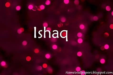 Ishaq Name Wallpapers Ishaq ~ Name Wallpaper Urdu Name Meaning Name ...