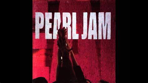 Pearl Jam - Ten (Full Album) - 1991 - YouTube