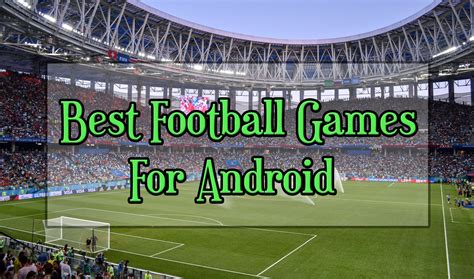 Best Football Games For Android - Trick Xpert