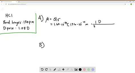 (a) The H-Cl bond length is 136 pm. What would the dipole moment of HCl be if the molecule were ...