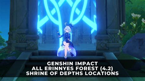 Genshin Impact: All Erinnyes Forest Shrine of Depths Locations | New Fontaine Shrines in 4.2 : u ...