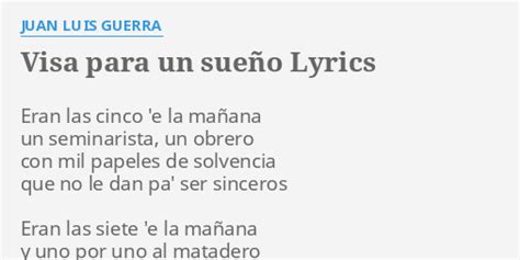 "VISA PARA UN SUEÑO" LYRICS by JUAN LUIS GUERRA: Eran las cinco 'e...