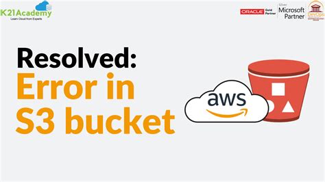 Amazon S3 Bucket: Overview, Errors & Resolutions