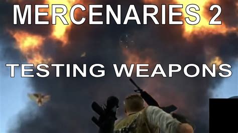 Mercenaries 2 Testing Weapons - YouTube