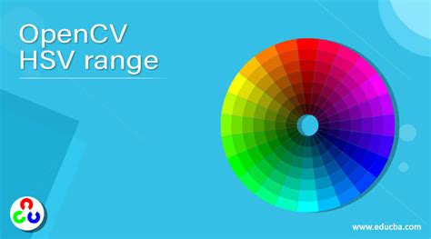 OpenCV HSV range | Learn the Working of HSV range in OpenCV