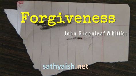 Poem: Forgiveness, by John Greenleaf Whittier - YouTube