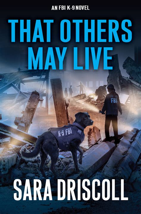 That Others May Live (FBI K-9, #8) by Sara Driscoll | Goodreads