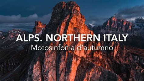 Video: A Stunning Look at the Alps of Northern Italy | The Adventure Blog