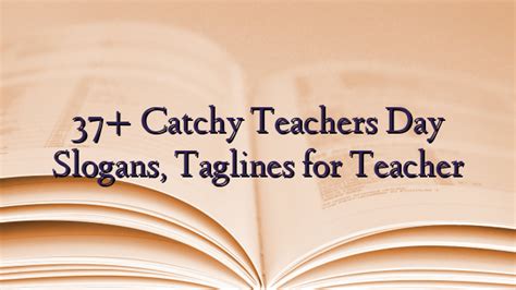 37+ Catchy Teachers Day Slogans, Taglines for Teacher - TechNewzTOP