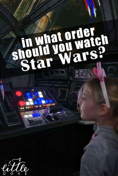 how to watch Star Wars in order - Little Dove Blog