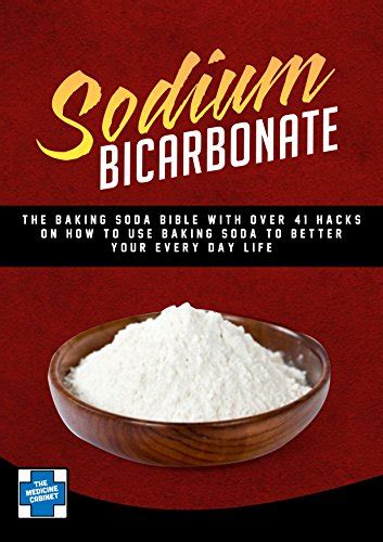 Sodium Bicarbonate: The Baking Soda BIBLE With Over 41 Hacks On How To ...