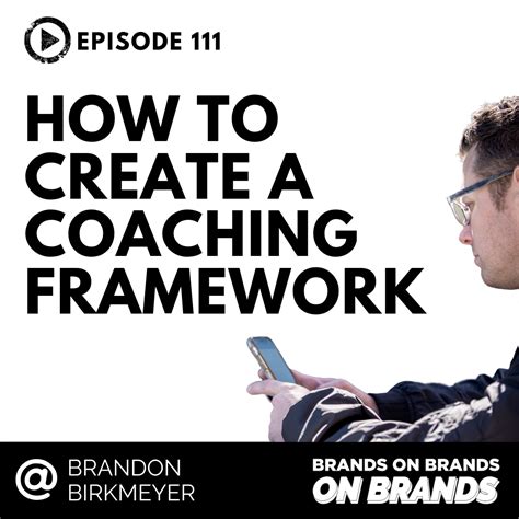 How to Create Coaching Models | Ep. 111 - Brands On Brands