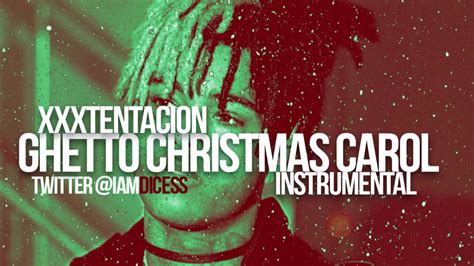 Xxxtentacion "Ghetto Christmas Carol" Instrumental Prod. by Dices *FREE DL* - YouTube