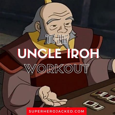 Iroh Prison Workout Routine: Train like Uncle Iroh from Avatar!