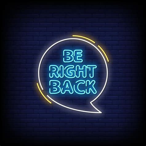 Be Right Back Neon Signs Style Text Vector 2263180 Vector Art at Vecteezy