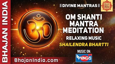 Om Shanti Mantra Chants - Powerful Meditation Mantra music by Shailendra Bhartti - YouTube