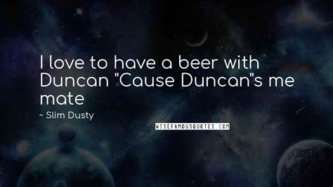 Slim Dusty quotes: wise famous quotes, sayings and quotations by Slim Dusty