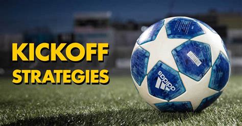 Top Soccer Kickoff Set Plays & Strategies You Need to Know