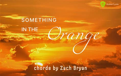 Something In The Orange Chords by Zach Bryan - Guitar tuner - Guitar tunio