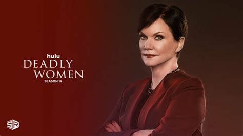 How To Watch Deadly Women: Season 14 on Hulu Outside US?