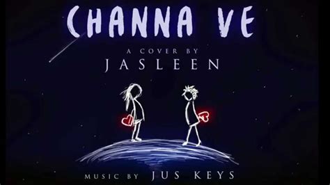 Channa Ve Cover -Jasleen Kaur | Jus Keys - YouTube