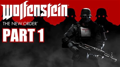 Wolfenstein The New Order Walkthrough Part 1 - PS4 Gameplay Review With Commentary 1080P - YouTube