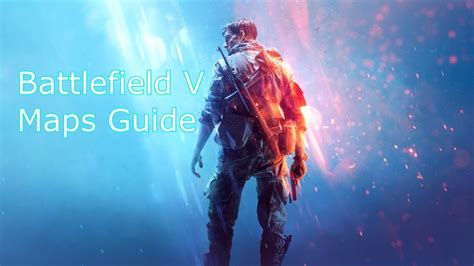 Battlefield V Maps Guide - Best Strategy to Win On All Maps | GamesHedge