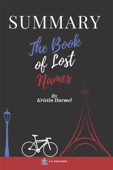 Summary of The Book of Lost Names by Kristin Harmel: Chapter by Chapter Summary and Study Guide ...