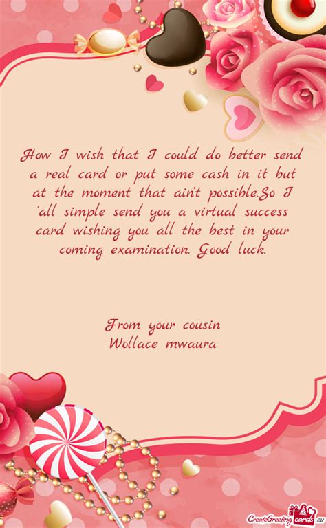 't possible.So I 'all simple send you a virtual success card wishing ...