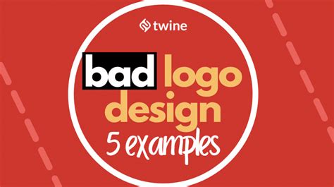 5 Examples of Bad Logo Design and What to Do Instead - Twine Blog