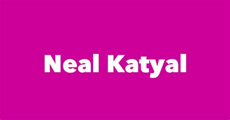 Neal Katyal - Spouse, Children, Birthday & More