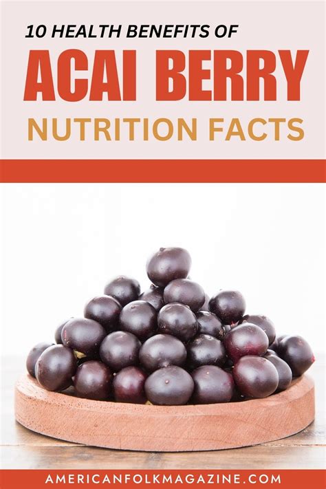 Acai Berry Nutrition Facts And 5 Health Benefits