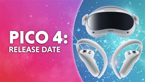 *UPDATED* PICO 4 VR release date, specs, and price | WePC