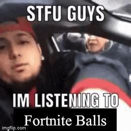 Fortnite balls - Imgflip