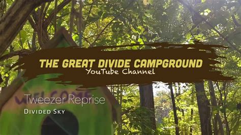 The Great Divide Campground Channel Trailer - YouTube