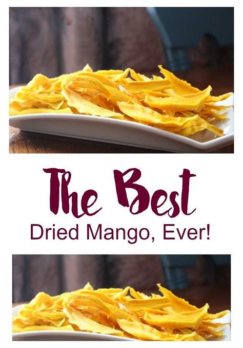 3 Simple tips for making the best dried mango, ever! | Mango recipes ...