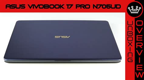 Asus Vivobook 17 Pro N705UD (2018) | Quick Unboxing & Overview - YouTube