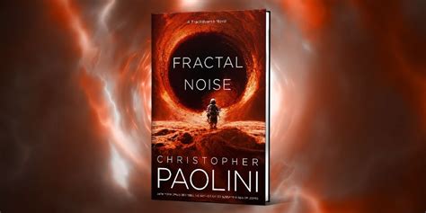 Fractal Noise - Fractalverse Novel - Christopher Paolini - TOR