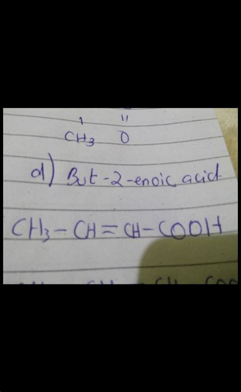 Is the structure of( But-2-enoic acid) correct!!!!!!!! - Chemistry ...