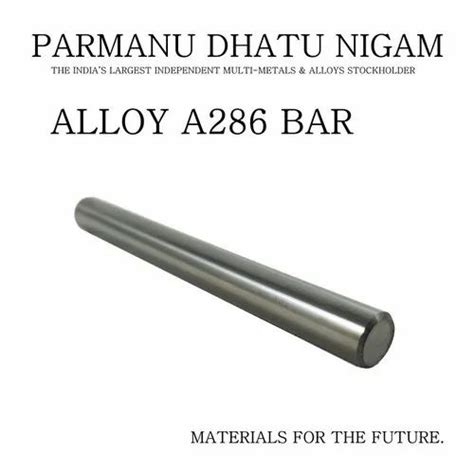 Alloy A286 Bar at Rs 438/kg | PADHNI-ALLOY-9 in Mumbai | ID: 22914053033