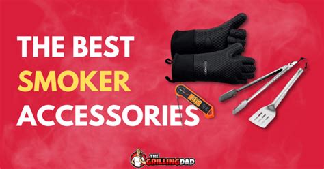 17 Best Smoker and Grilling Accessories (TGD Review)