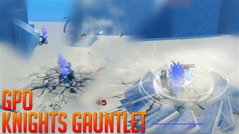 [GPO] KNIGHTS GAUNTLET - YouTube