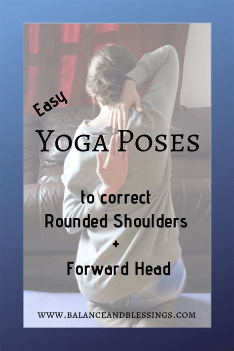 EASY Yoga Poses to correct rounded shoulders & forward head - Balance ...