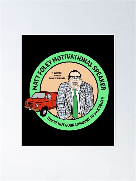 "Chris Farley as Matt Foley Motivational Speaker " Poster for Sale by ...