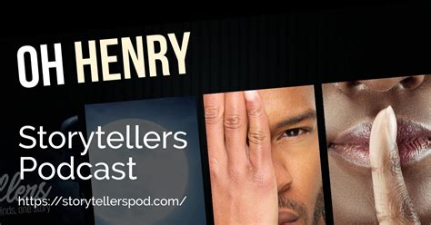 Episode 1: Oh Henry | Storytellers Podcast